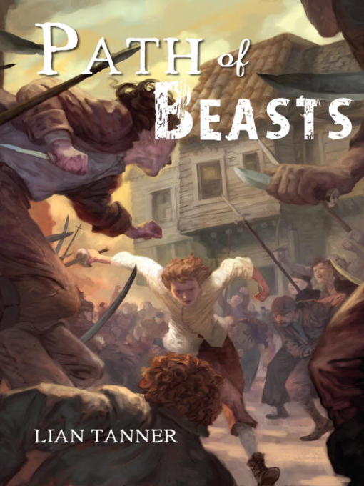 Title details for Path of Beasts by Lian Tanner - Available